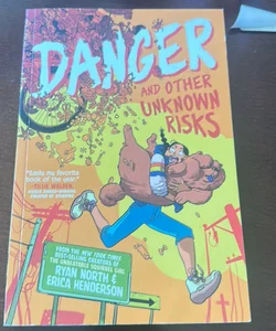 Danger and Other Unknown Risks