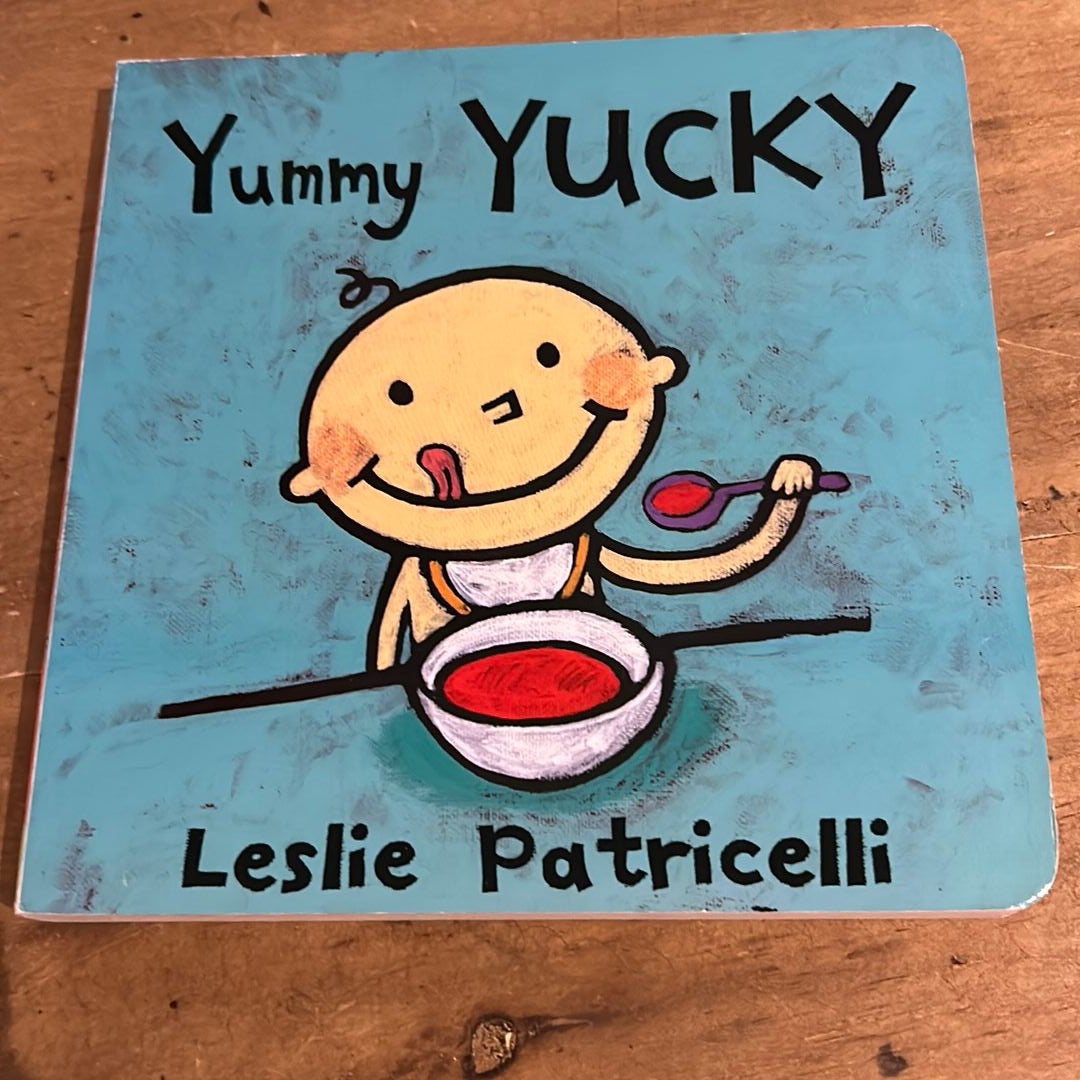 Yummy Yucky by Leslie Patricelli, Paperback | Pangobooks