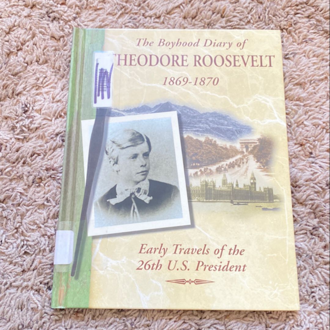 The Boyhood Diary of Theodore Roosevelt, 1869-1870