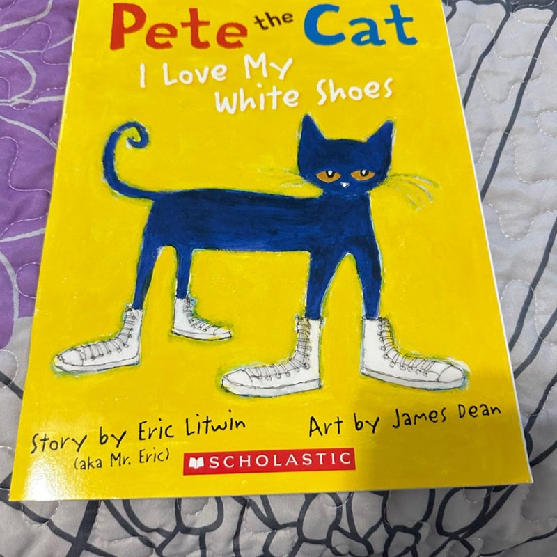 Pete the Cat I love my white shoes 