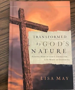 Transformed by God’s Nature