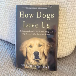 How Dogs Love Us