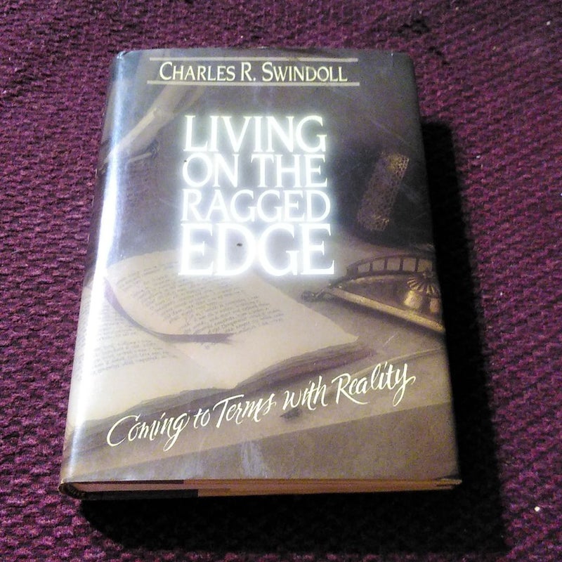 Living on the Ragged Edge