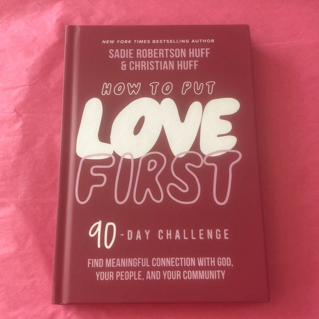 How to Put Love First