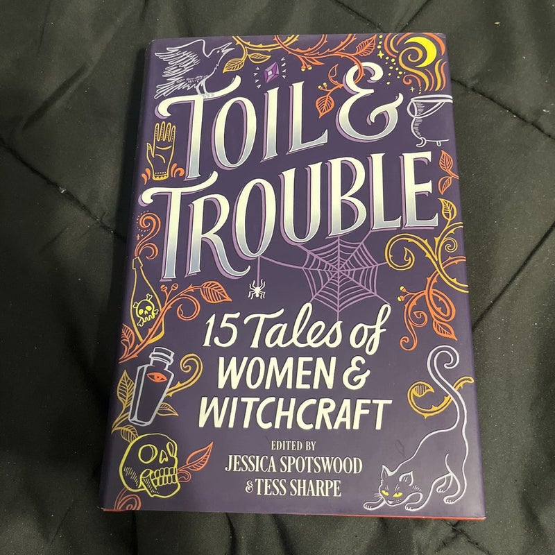 Toil and Trouble