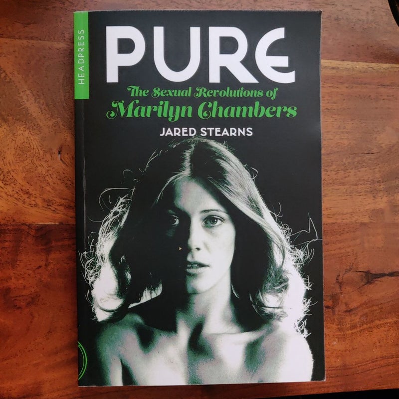 Pure: The Sexual Revolutions of Marilyn Chambers