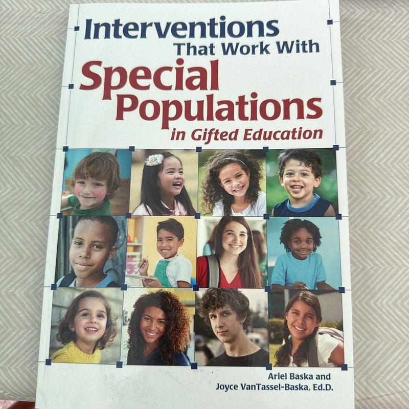 Interventions That Work with Special Populations in Gifted Education