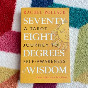 Seventy-Eight Degrees of Wisdom