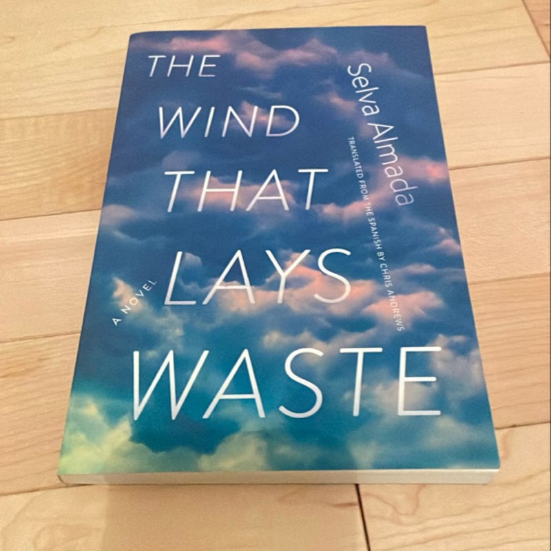 The Wind That Lays Waste