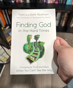 Finding God in the Hard Times