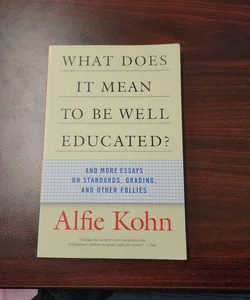 What Does It Mean to Be Well Educated?