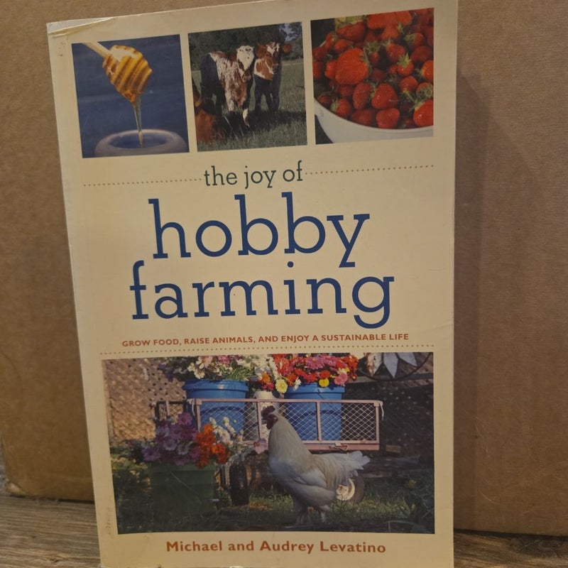 The Joy of Hobby Farming