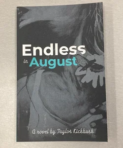 Endless in August