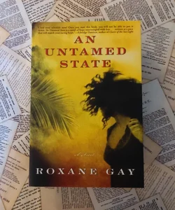 An Untamed State (First Edition)