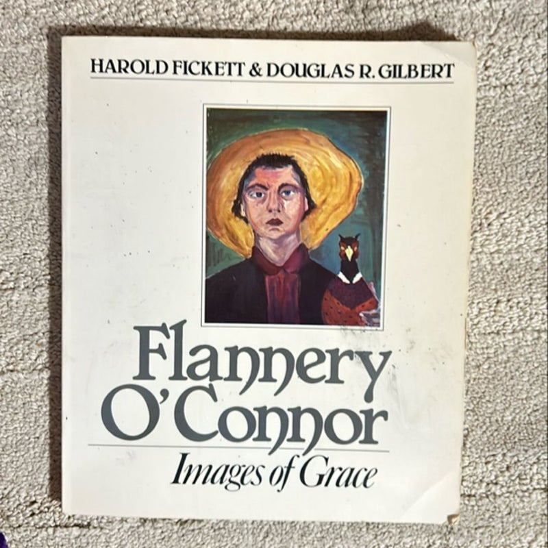 FLANNERY O' CONNOR: IMAGES OF GRACE