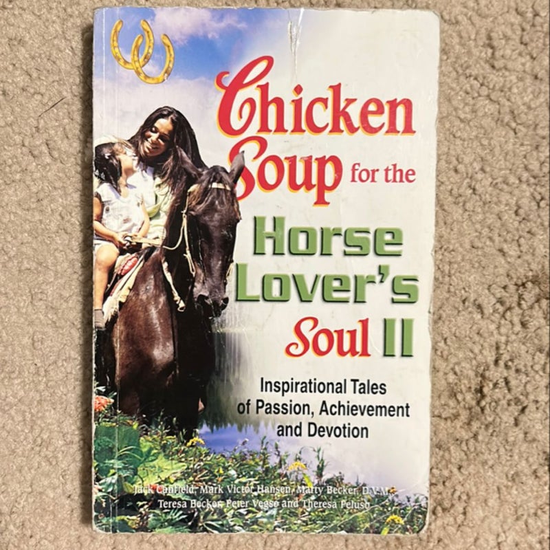 Chicken Soup for the Horse Lover's Soul II