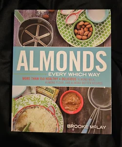 Almonds Every Which Way