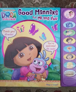 Dora the Explorer Good Manners for me and you play and sound book