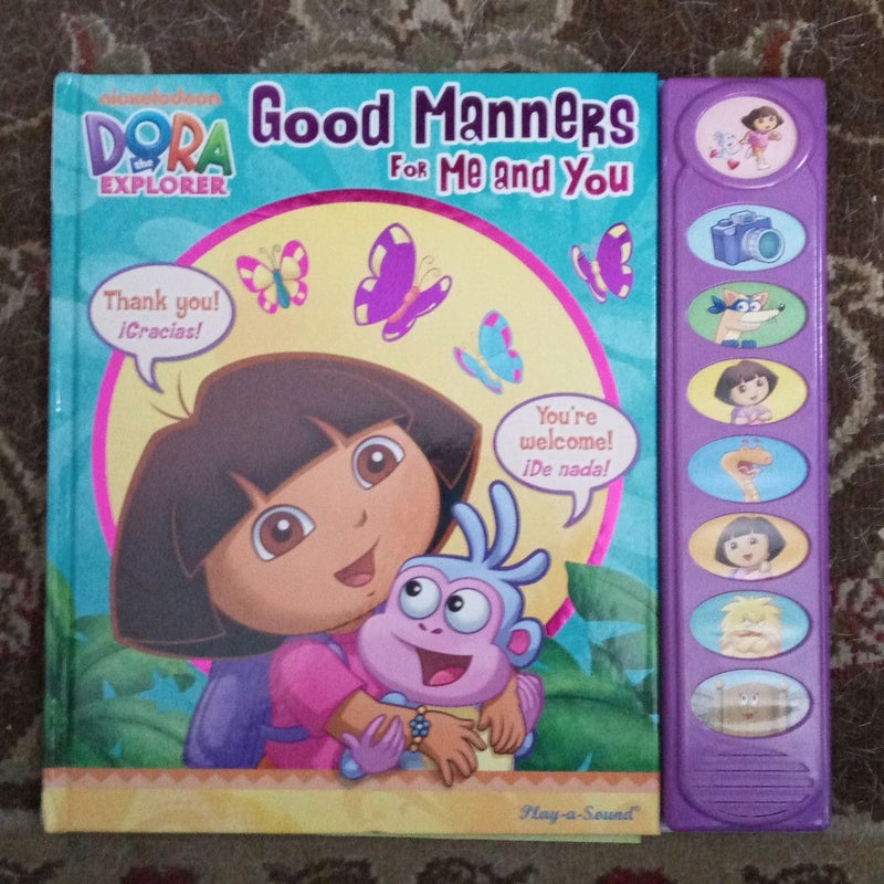 Dora the Explorer Good Manners for me and you play and sound book