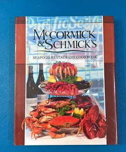 McCormick and Schmick's Seafood Restaurant Cookbook
