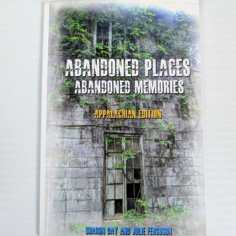 Abandoned Places: Abandoned Memories