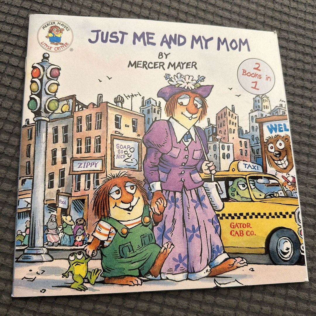 Just Me and My Mom/Just Me and My Dad (Mercer Mayer's Little Critter):  Mercer Mayer Illustrated By: Mercer Mayer: 9780385371759 