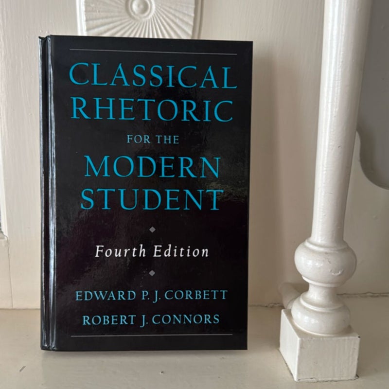Classical Rhetoric for the Modern Student