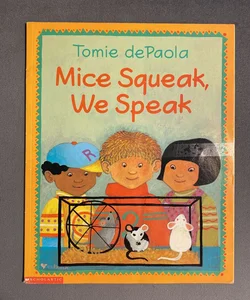 Mice Squeak, We Speak
