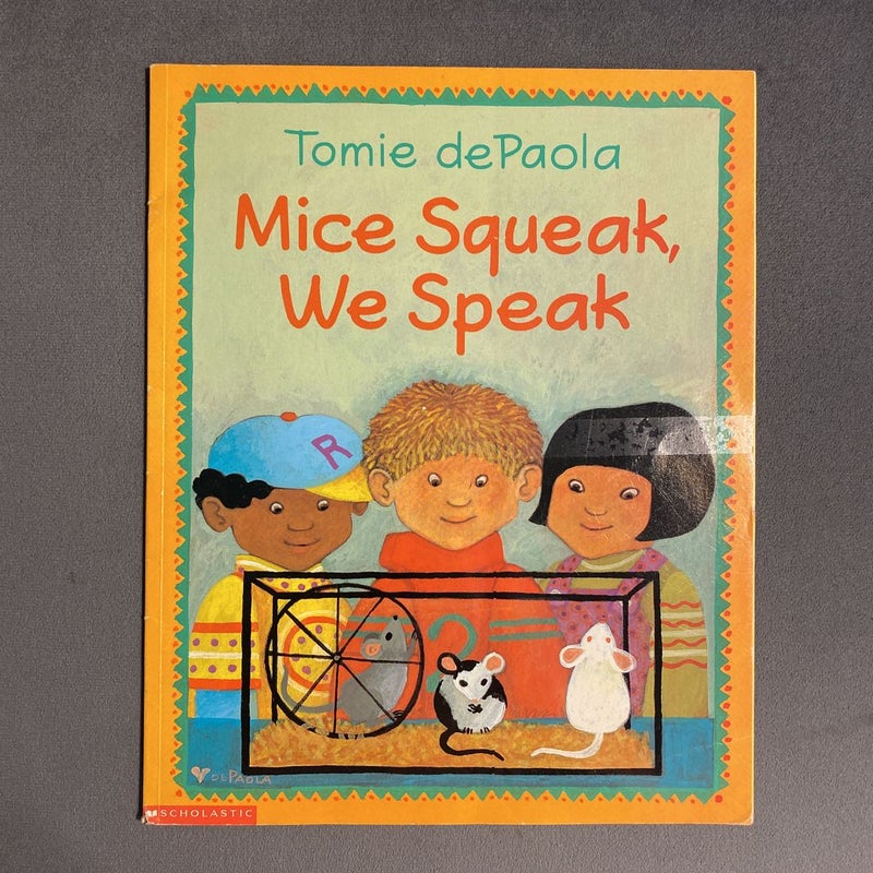 Mice Squeak, We Speak