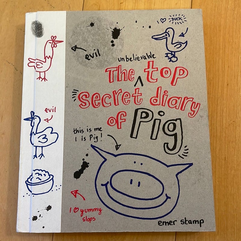 The Unbelievable Top Secret Diary of Pig