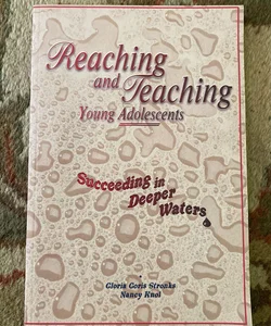 Reaching and Teaching Young Adolescents