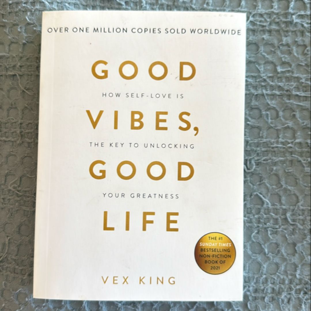 Good Vibes, Good Life