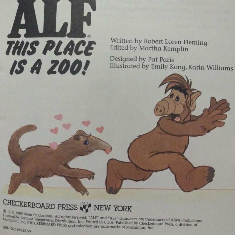 ALF This place is a Zoo!