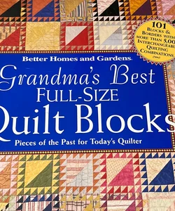 Grandma's Best Full Size Quilt Blocks