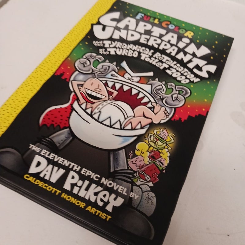 Captain Underpants and the Tyrannical Retaliation of the Turbo Toilet 2000: Color Edition (Captain Underpants #11)