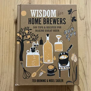 Wisdom for Home Brewers