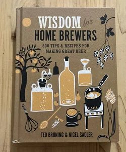 Wisdom for Home Brewers