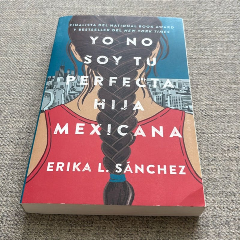 Yo No Soy Tu Perfecta Hija Mexicana / I Am Not Your Perfect Mexican Daughter