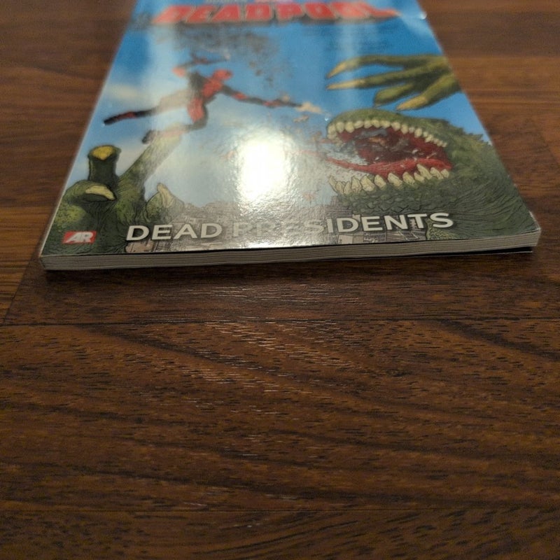 Deadpool - Volume 1: Dead Presidents (marvel Now)