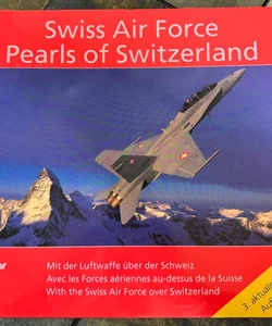 Swiss Air Force Pearls of Switzerland 