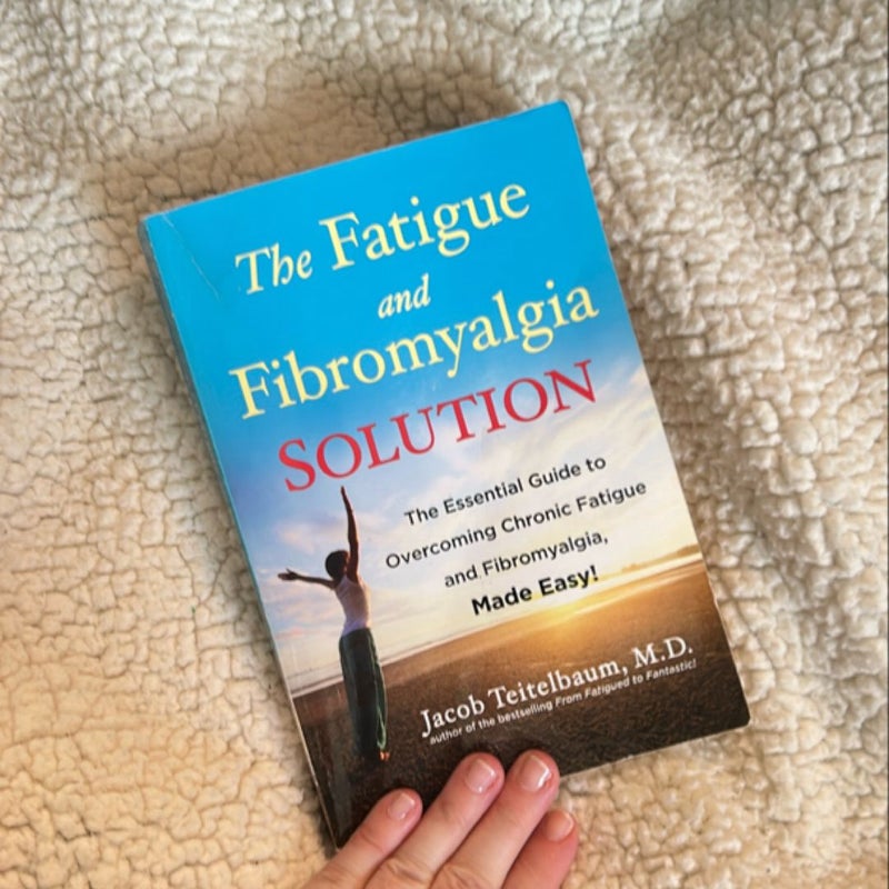 The Fatigue and Fibromyalgia Solution