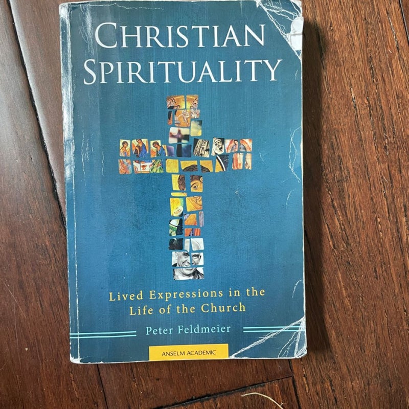 lived expression in the life of the church Christian spirituality lived expression in the life