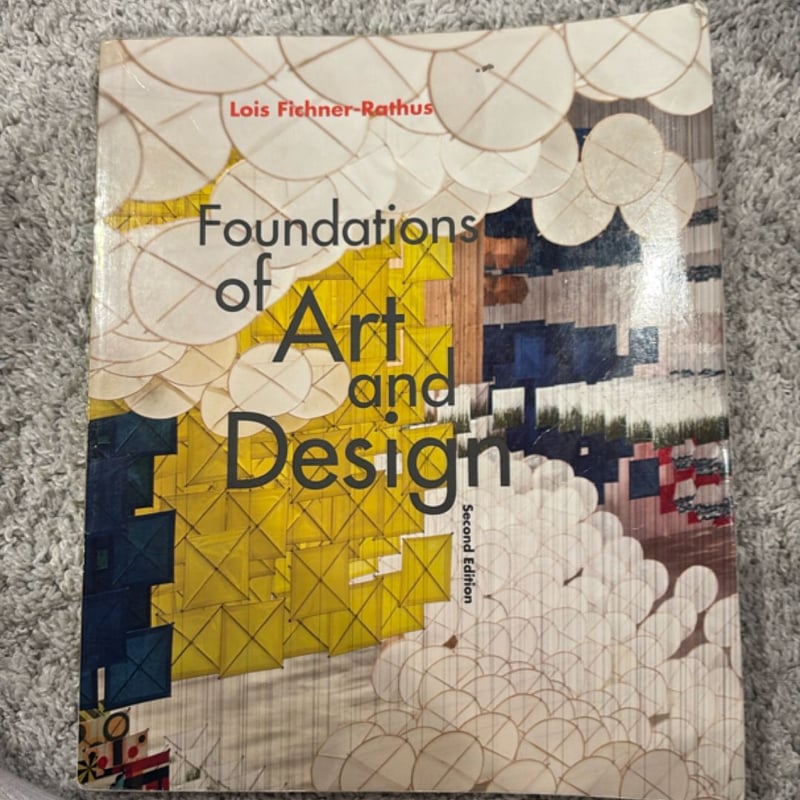 Foundations of Art and Design by Lois Fichner-Rathus