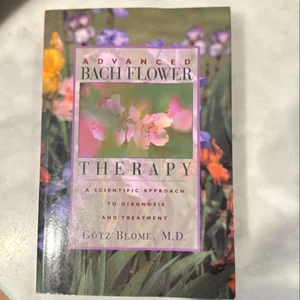 Advanced Bach Flower Therapy