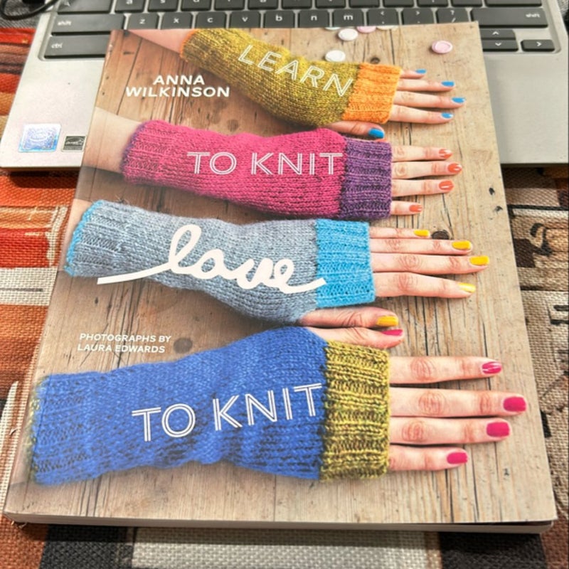 Learn to Knit, Love to Knit