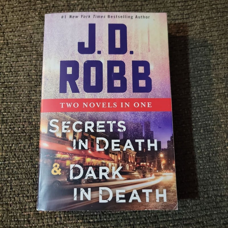 Secrets In Death & Dark in Death (2 Novels in 1)