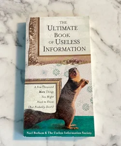 The Ultimate Book of Useless Information