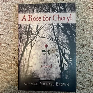 A Rose for Cheryl