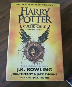 Harry Potter and the Cursed Child Parts One and Two (Special Rehearsal Edition Script)