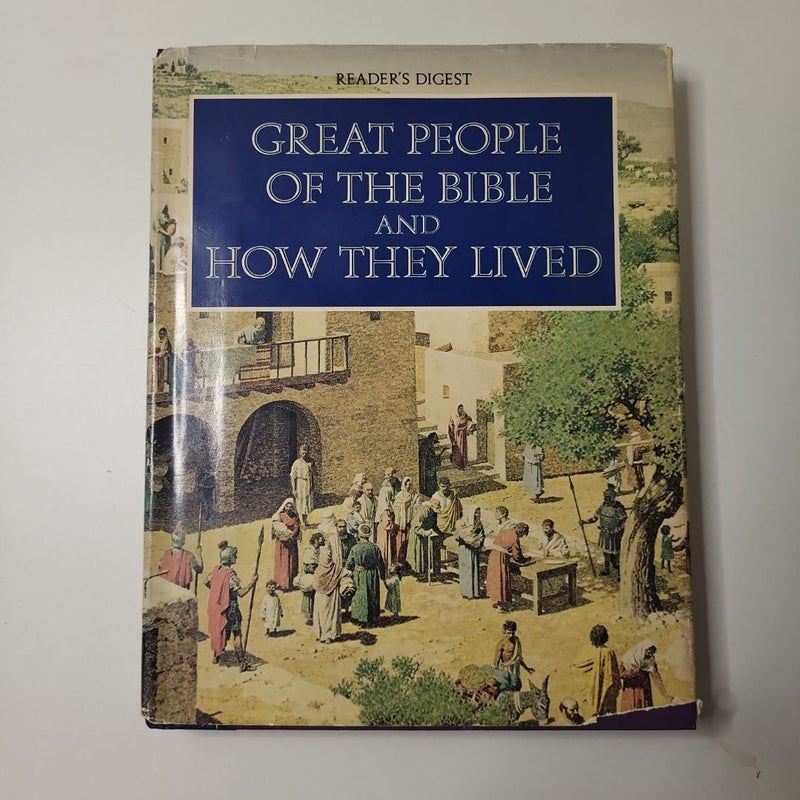 Great People of the Bible and How They Lived